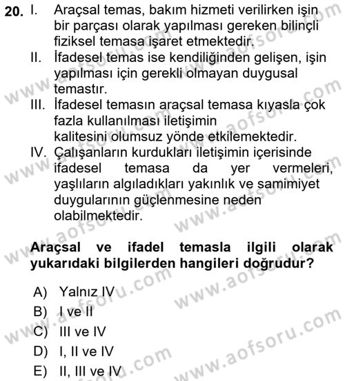 Yaşlılarda Çatışma Ve Stres Yönetimi 2 Dersi 2023 - 2024 Yılı Yaz Okulu Sınav Soruları 20. Soru