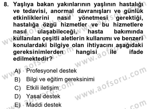 Yaşlılarda Çatışma Ve Stres Yönetimi 2 Dersi 2023 - 2024 Yılı Yaz Okulu Sınav Soruları 8. Soru