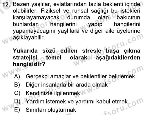 Yaşlılarda Çatışma Ve Stres Yönetimi 2 Dersi Ara Sınavı Deneme Sınav Soruları 12. Soru