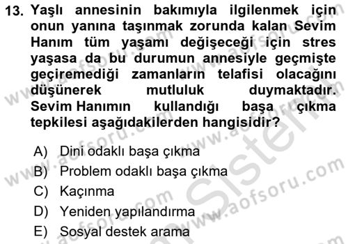 Yaşlılarda Çatışma Ve Stres Yönetimi 2 Dersi Ara Sınavı Deneme Sınav Soruları 13. Soru