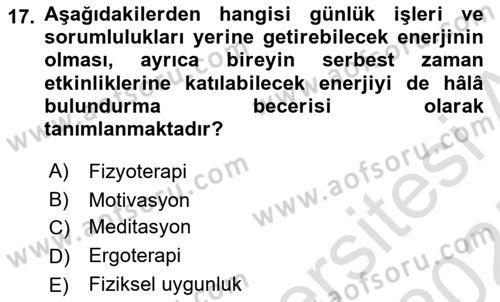 Yaşlılarda Çatışma Ve Stres Yönetimi 2 Dersi 2024 - 2025 Yılı (Final) Dönem Sonu Sınav Soruları 17. Soru