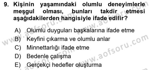 Yaşlılarda Çatışma Ve Stres Yönetimi 2 Dersi 2024 - 2025 Yılı Yaz Okulu Sınav Soruları 9. Soru