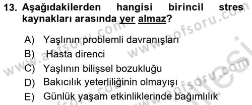 Yaşlılarda Çatışma Ve Stres Yönetimi 2 Dersi 2025 - 2026 Yılı (Vize) Ara Sınav Soruları 13. Soru