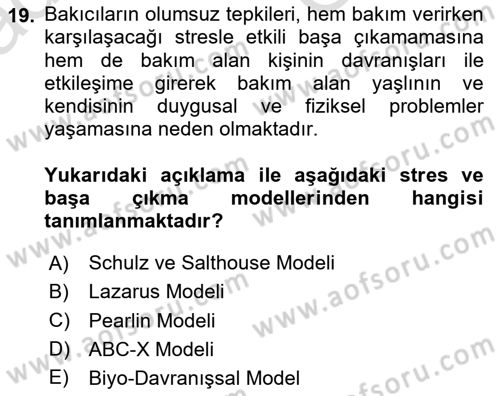 Yaşlılarda Çatışma Ve Stres Yönetimi 2 Dersi 2025 - 2026 Yılı (Vize) Ara Sınav Soruları 19. Soru