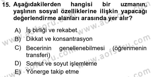 Yaşlılarda Çatışma Ve Stres Yönetimi 2 Dersi 2025 - 2026 Yılı (Final) Dönem Sonu Sınav Soruları 15. Soru