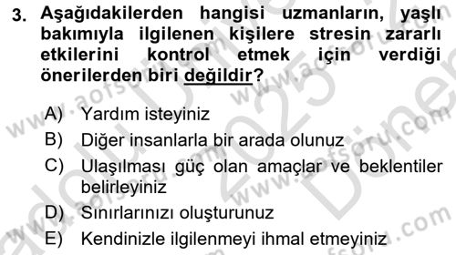 Yaşlılarda Çatışma Ve Stres Yönetimi 2 Dersi 2025 - 2026 Yılı (Final) Dönem Sonu Sınav Soruları 3. Soru