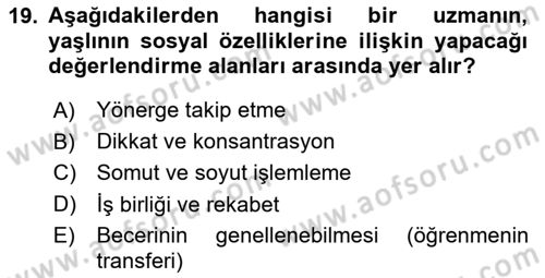 Yaşlılarda Çatışma Ve Stres Yönetimi 2 Dersi 2025 - 2026 Yılı Yaz Okulu Sınav Soruları 19. Soru