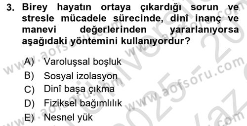 Yaşlılarda Çatışma Ve Stres Yönetimi 2 Dersi 2025 - 2026 Yılı Yaz Okulu Sınav Soruları 3. Soru