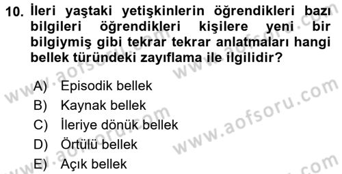 Yaşlılarda Davranış Sorunları Ve Uyum Dersi 2016 - 2017 Yılı 3 Ders Sınav Soruları 10. Soru