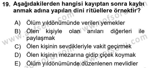 Yaşlılarda Davranış Sorunları Ve Uyum Dersi 2016 - 2017 Yılı 3 Ders Sınav Soruları 19. Soru