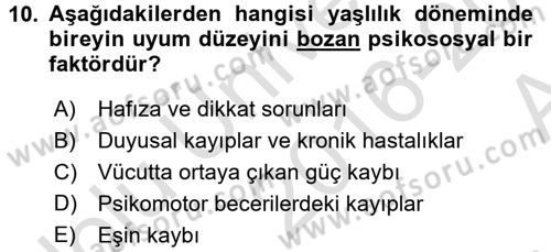 Yaşlılarda Davranış Sorunları Ve Uyum Dersi 2016 - 2017 Yılı (Vize) Ara Sınav Soruları 10. Soru