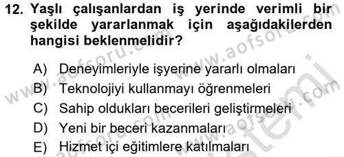 Yaşlılarda Davranış Sorunları Ve Uyum Dersi 2016 - 2017 Yılı (Vize) Ara Sınav Soruları 12. Soru