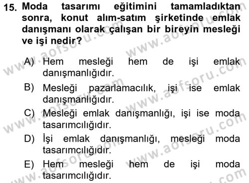 Yaşlılarda Davranış Sorunları Ve Uyum Dersi 2016 - 2017 Yılı (Vize) Ara Sınav Soruları 15. Soru