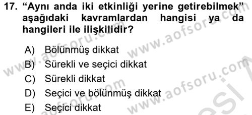 Yaşlılarda Davranış Sorunları Ve Uyum Dersi 2016 - 2017 Yılı (Vize) Ara Sınav Soruları 17. Soru
