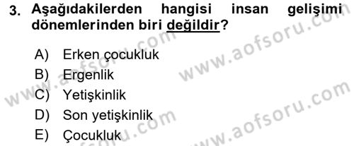 Yaşlılarda Davranış Sorunları Ve Uyum Dersi 2016 - 2017 Yılı (Vize) Ara Sınav Soruları 3. Soru