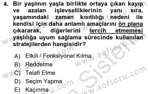 Yaşlılarda Davranış Sorunları Ve Uyum Dersi 2016 - 2017 Yılı (Vize) Ara Sınav Soruları 4. Soru