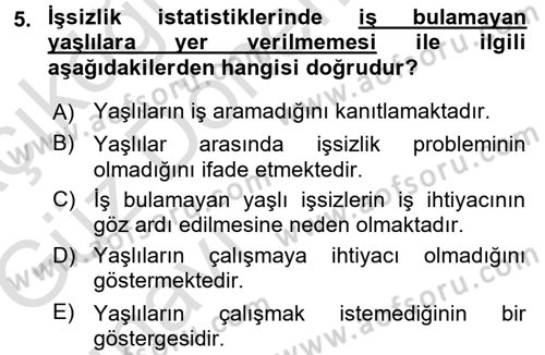 Yaşlılarda Davranış Sorunları Ve Uyum Dersi 2016 - 2017 Yılı (Vize) Ara Sınav Soruları 5. Soru