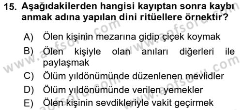 Yaşlılarda Davranış Sorunları Ve Uyum Dersi 2016 - 2017 Yılı (Final) Dönem Sonu Sınav Soruları 15. Soru