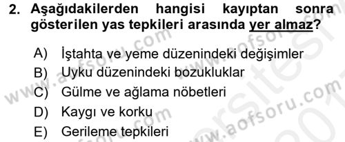 Yaşlılarda Davranış Sorunları Ve Uyum Dersi 2016 - 2017 Yılı (Final) Dönem Sonu Sınav Soruları 2. Soru