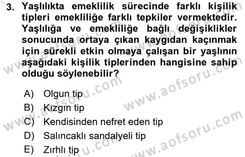 Yaşlılarda Davranış Sorunları Ve Uyum Dersi 2016 - 2017 Yılı (Final) Dönem Sonu Sınav Soruları 3. Soru