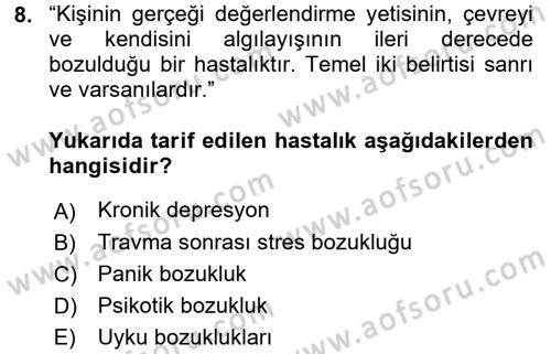 Yaşlılarda Davranış Sorunları Ve Uyum Dersi 2016 - 2017 Yılı (Final) Dönem Sonu Sınav Soruları 8. Soru