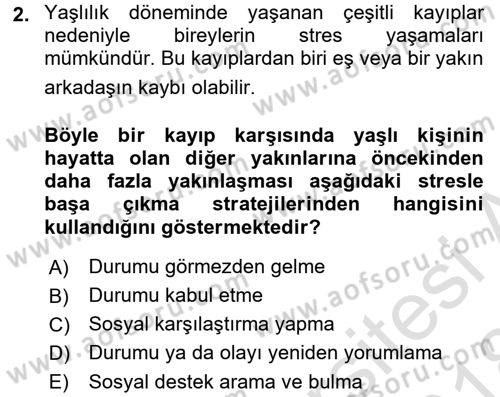 Yaşlılarda Davranış Sorunları Ve Uyum Dersi 2017 - 2018 Yılı (Vize) Ara Sınav Soruları 2. Soru