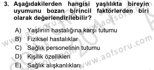 Yaşlılarda Davranış Sorunları Ve Uyum Dersi 2017 - 2018 Yılı (Vize) Ara Sınav Soruları 3. Soru