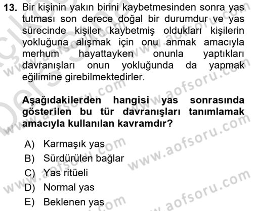 Yaşlılarda Davranış Sorunları Ve Uyum Dersi 2018 - 2019 Yılı 3 Ders Sınav Soruları 13. Soru