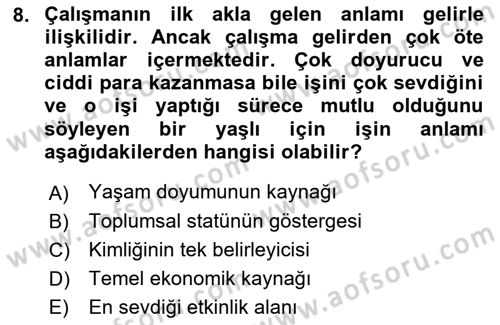 Yaşlılarda Davranış Sorunları Ve Uyum Dersi 2018 - 2019 Yılı 3 Ders Sınav Soruları 8. Soru