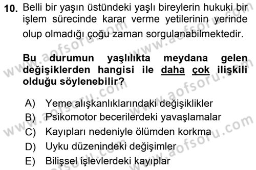 Yaşlılarda Davranış Sorunları Ve Uyum Dersi Ara Sınavı Deneme Sınav Soruları 10. Soru