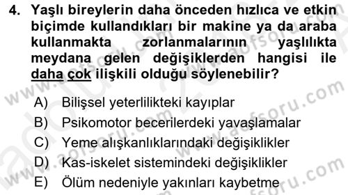 Yaşlılarda Davranış Sorunları Ve Uyum Dersi Ara Sınavı Deneme Sınav Soruları 4. Soru