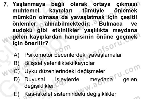 Yaşlılarda Davranış Sorunları Ve Uyum Dersi Ara Sınavı Deneme Sınav Soruları 7. Soru