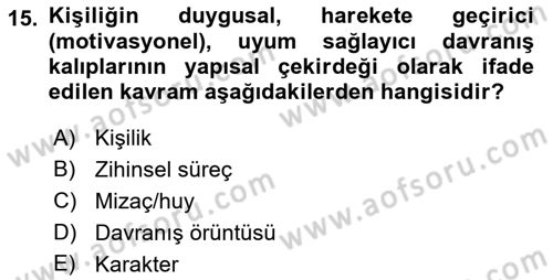 Yaşlılarda Davranış Sorunları Ve Uyum Dersi 2018 - 2019 Yılı (Final) Dönem Sonu Sınav Soruları 15. Soru