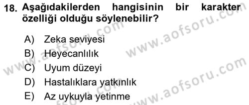 Yaşlılarda Davranış Sorunları Ve Uyum Dersi 2018 - 2019 Yılı (Final) Dönem Sonu Sınav Soruları 18. Soru