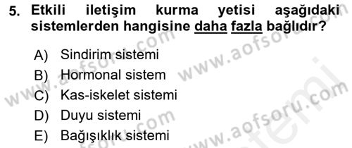 Yaşlılarda Davranış Sorunları Ve Uyum Dersi 2018 - 2019 Yılı (Final) Dönem Sonu Sınav Soruları 5. Soru