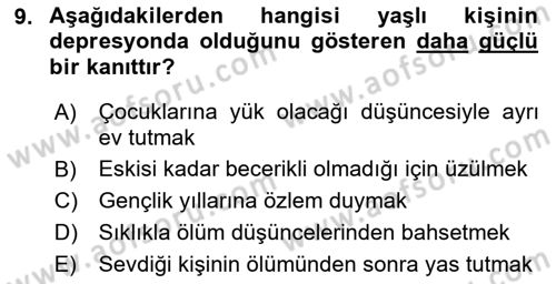 Yaşlılarda Davranış Sorunları Ve Uyum Dersi 2018 - 2019 Yılı (Final) Dönem Sonu Sınav Soruları 9. Soru