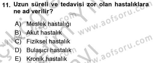 Yaşlılarda Davranış Sorunları Ve Uyum Dersi 2018 - 2019 Yılı Yaz Okulu Sınav Soruları 11. Soru