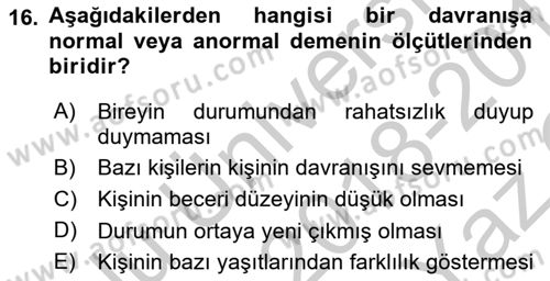 Yaşlılarda Davranış Sorunları Ve Uyum Dersi 2018 - 2019 Yılı Yaz Okulu Sınav Soruları 16. Soru