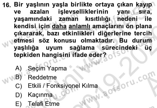 Yaşlılarda Davranış Sorunları Ve Uyum Dersi Ara Sınavı Deneme Sınav Soruları 16. Soru