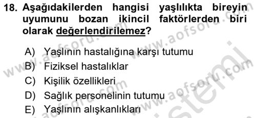 Yaşlılarda Davranış Sorunları Ve Uyum Dersi Ara Sınavı Deneme Sınav Soruları 18. Soru