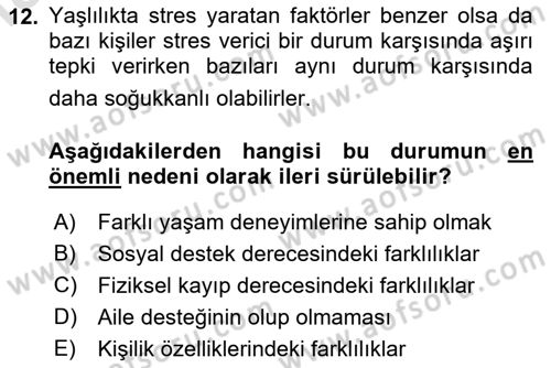 Yaşlılarda Davranış Sorunları Ve Uyum Dersi 2019 - 2020 Yılı (Final) Dönem Sonu Sınav Soruları 12. Soru