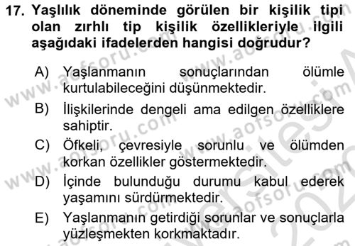 Yaşlılarda Davranış Sorunları Ve Uyum Dersi 2019 - 2020 Yılı (Final) Dönem Sonu Sınav Soruları 17. Soru