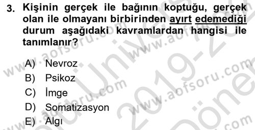 Yaşlılarda Davranış Sorunları Ve Uyum Dersi 2019 - 2020 Yılı (Final) Dönem Sonu Sınav Soruları 3. Soru