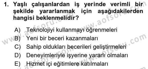 Yaşlılarda Davranış Sorunları Ve Uyum Dersi 2020 - 2021 Yılı Yaz Okulu Sınav Soruları 1. Soru