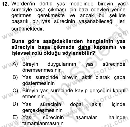 Yaşlılarda Davranış Sorunları Ve Uyum Dersi 2020 - 2021 Yılı Yaz Okulu Sınav Soruları 12. Soru