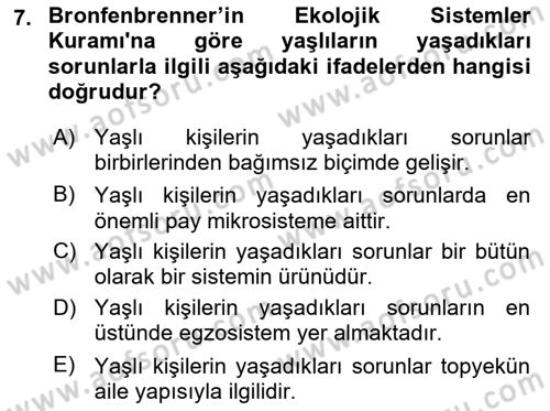 Yaşlılarda Davranış Sorunları Ve Uyum Dersi 2020 - 2021 Yılı Yaz Okulu Sınav Soruları 7. Soru