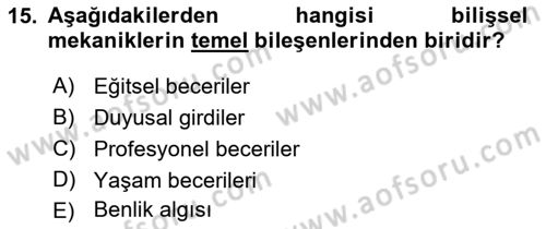 Yaşlılarda Davranış Sorunları Ve Uyum Dersi 2021 - 2022 Yılı (Vize) Ara Sınav Soruları 15. Soru