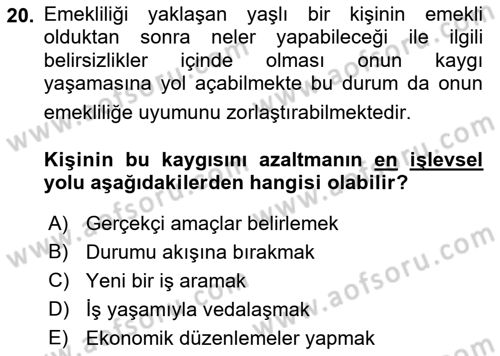 Yaşlılarda Davranış Sorunları Ve Uyum Dersi Ara Sınavı Deneme Sınav Soruları 20. Soru