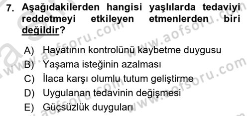 Yaşlılarda Davranış Sorunları Ve Uyum Dersi 2021 - 2022 Yılı (Vize) Ara Sınav Soruları 7. Soru