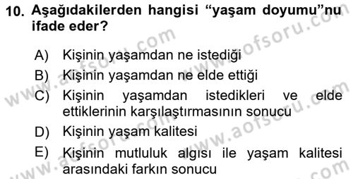 Yaşlılarda Davranış Sorunları Ve Uyum Dersi 2021 - 2022 Yılı (Final) Dönem Sonu Sınav Soruları 10. Soru